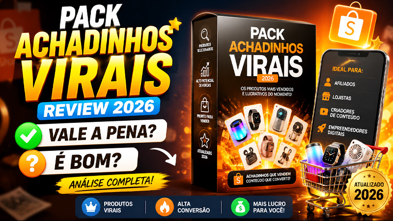 Pack Achadinhos Virais Review 2026 Vale a Pena É Bom